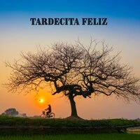 Tardecita Feliz