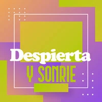 Despierta y sonríe