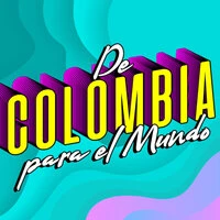 De Colombia para el Mundo
