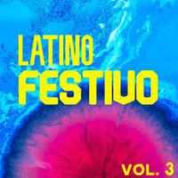 Latino Festivo Vol. 3