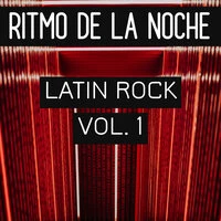 Ritmo De La Noche Latin Rock Vol. 1