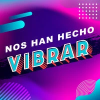 Nos han hecho vibrar