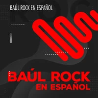 Baúl Rock en Español