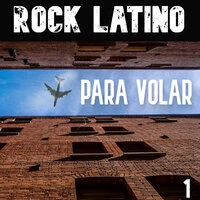 Rock Latino Para Volar Vol. 1
