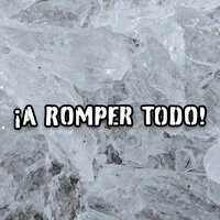¡A Romper Todo!