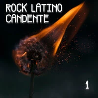 Rock Latino Candente Vol. 1