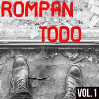 Rompan Todo Vol. 1