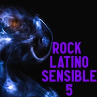 Rock Latino Sensible Vol. 5