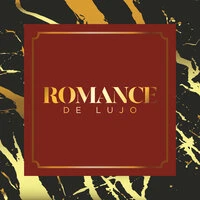 Romance de Lujo