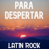 Para Despertar: Latin Rock