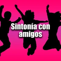 Sintonía con amigos