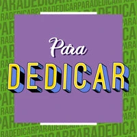 Para Dedicar