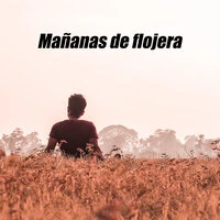 Mañanas de flojera