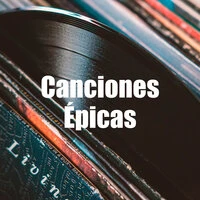 Canciones Épicas