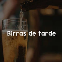 Birras de tarde