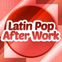 Latin Pop After Work