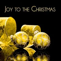 Joy To the Christmas - 40 Classic Christmas Songs