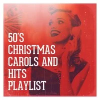 50's Christmas Carols and Hits Playlist