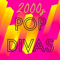 2000s Pop Divas