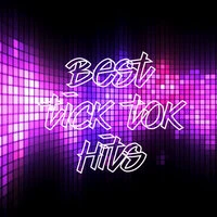 Best Tick Tok Hits