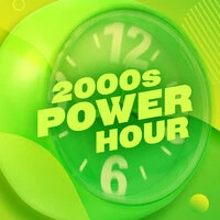 2000s Power Hour
