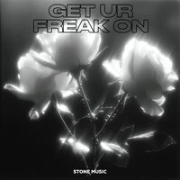 Get Ur Freak On