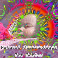 Natural Surroundings For Babies