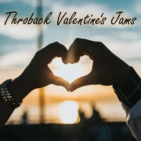 Throwback Valentine's Jams