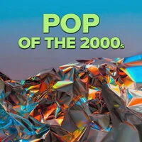 Pop Of the 2000s