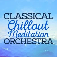 Classical Chillout Meditation Orchestra