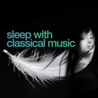Sleep with Classical Music