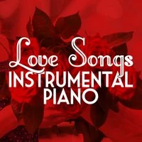 Love Songs: Instrumental Piano