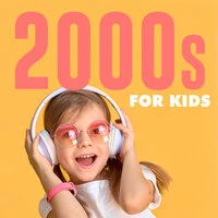 2000s for Kids