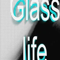 Glass life