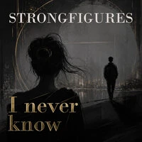 I never know