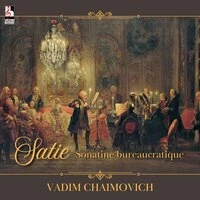 Satie: Sonatine bureaucratique