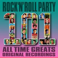 Rock 'N' Roll Party - 101 All Time Greats