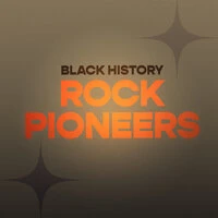 Black History: Rock Pioneers