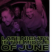 Late Nights In The Middle Of June