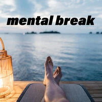 Mental Break