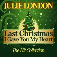 Last Christmas I Gave You My Heart