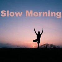 Slow Morning