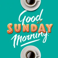 Good Sunday Morning