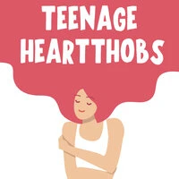 Teenage Heartthrobs