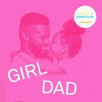 Tristyn’s Book Club: Girl Dad