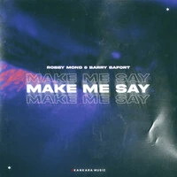 Make Me Say