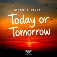 Today or Tomorrow