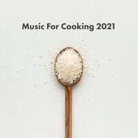 Music For Cooking 2021
