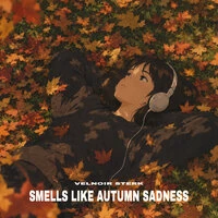 smells like autumn sadness