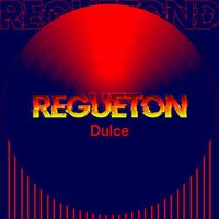 Regueton Dulce